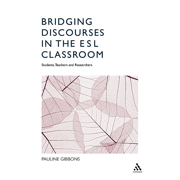 Bridging Discourses in the ESL Classroom, Pauline Gibbons
