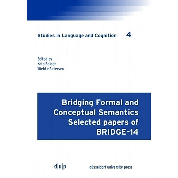Bridging Formal and Conceptual Semantics, Kata Balogh, Wiebke Petersen