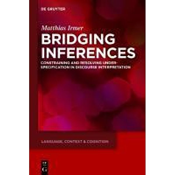 Bridging Inferences / Language, Context and Cognition Bd.11, Matthias Irmer