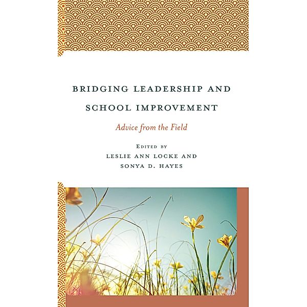 Bridging Leadership and School Improvement / Bridging Theory and Practice