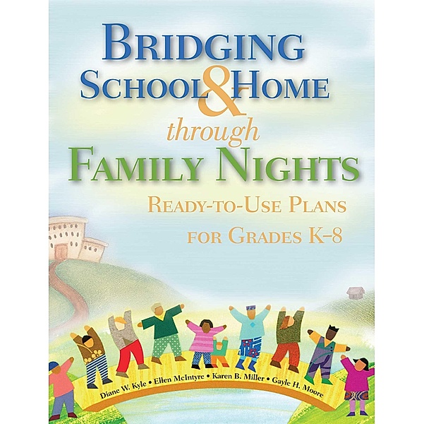 Bridging School & Home through Family Nights, Diane W. Kyle, Ellen McIntyre, Karen B. Miller, Gayle H. Moore