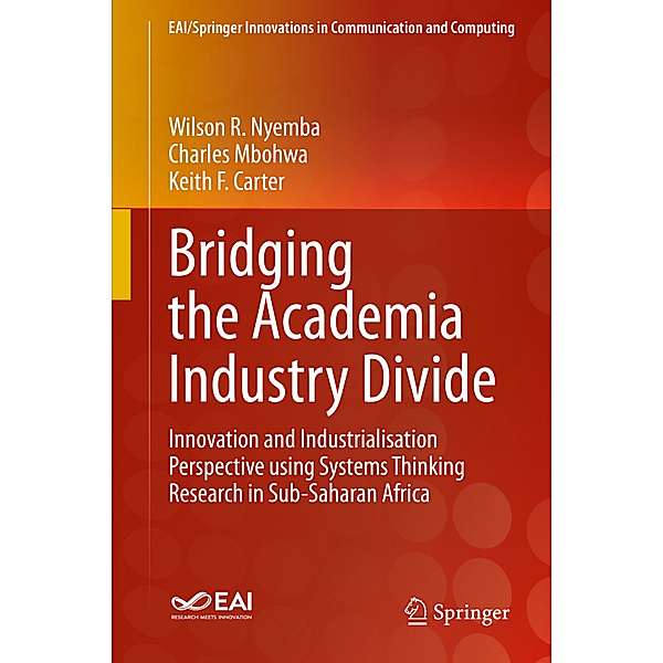 Bridging the Academia Industry Divide, Wilson R. Nyemba, Charles Mbohwa, Keith F. Carter