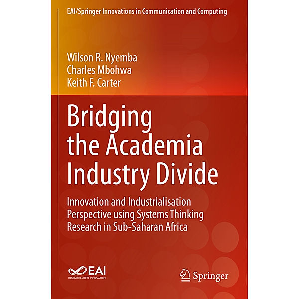 Bridging the Academia Industry Divide, Wilson R. Nyemba, Charles Mbohwa, Keith F. Carter