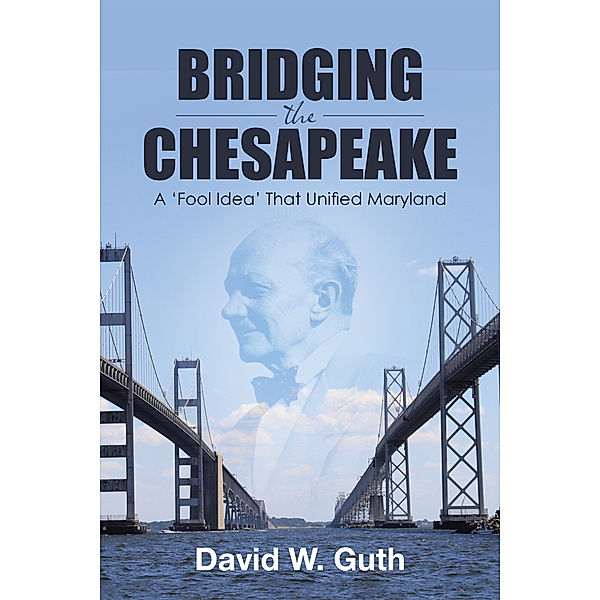 Bridging the Chesapeake, David W. Guth