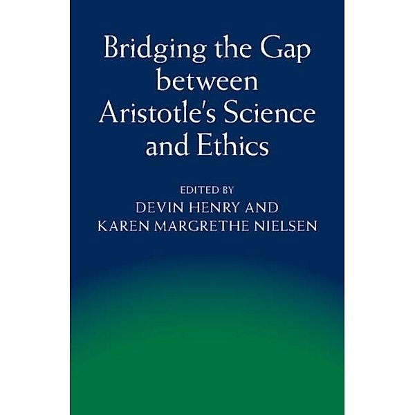 Bridging the Gap between Aristotle's Science and Ethics