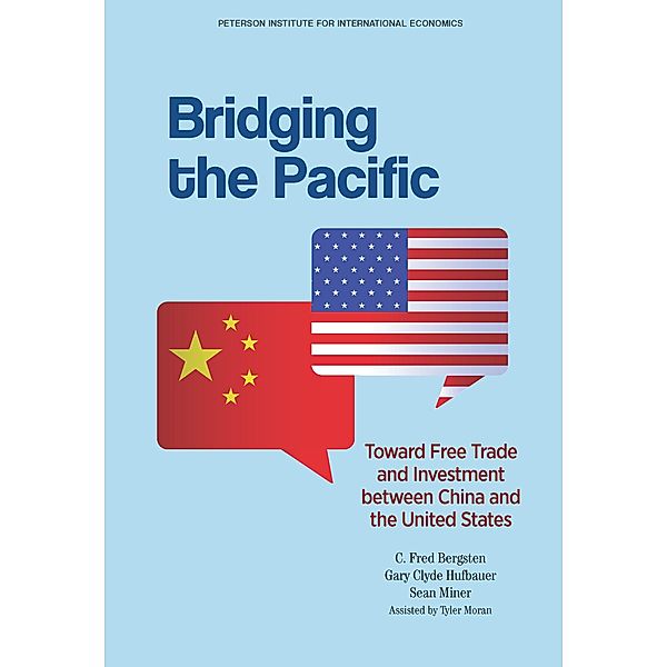 Bridging the Pacific, C. Fred Bergsten, Gary Clyde Hufbauer, Sean Miner