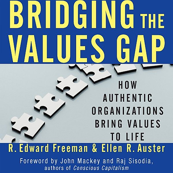 Bridging the Values Gap, R. Edward Freeman, Ellen R. Auster