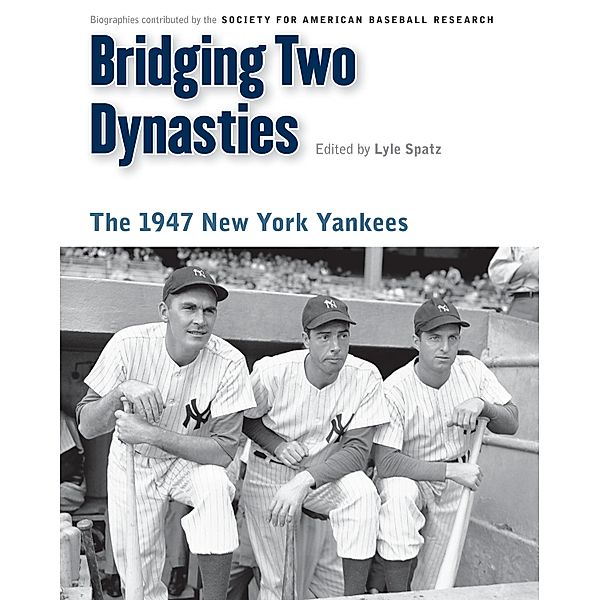 Bridging Two Dynasties / Memorable Teams in Baseball History