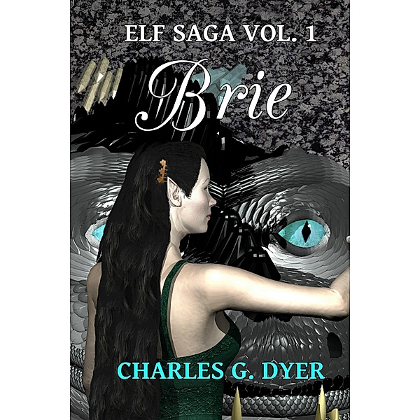 Brie - Elf Saga Vol. 1 / Elf Saga, Charles G. Dyer