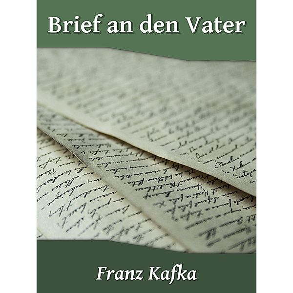 Brief an den Vater, Franz Kafka