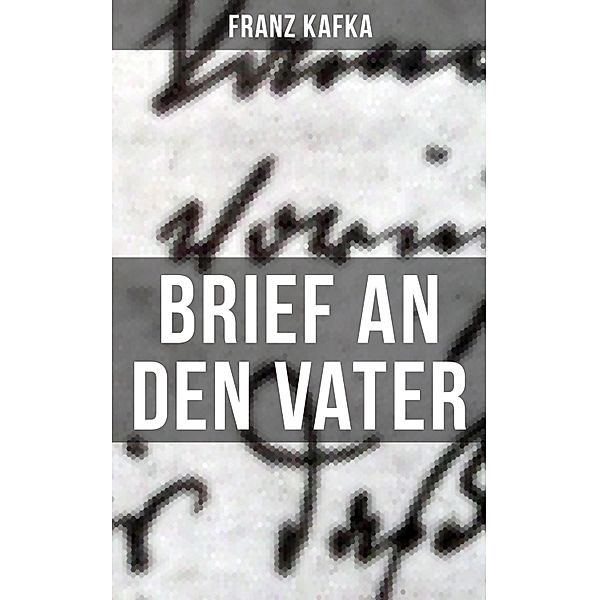 Brief an den Vater, Franz Kafka