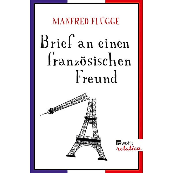 Brief an einen französischen Freund / Rowohlt Rotation, Manfred Flügge