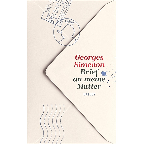 Brief an meine Mutter / Gatsby, Georges Simenon
