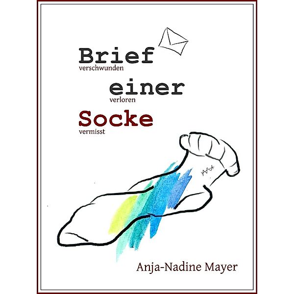 Brief einer Socke, Anja-Nadine Mayer