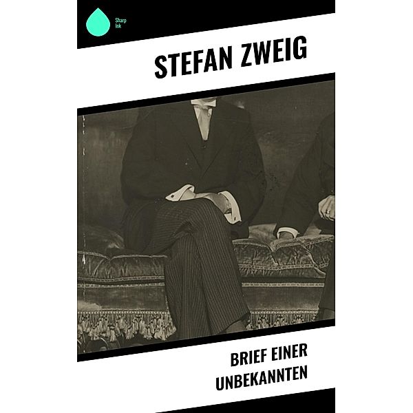 Brief einer Unbekannten, Stefan Zweig