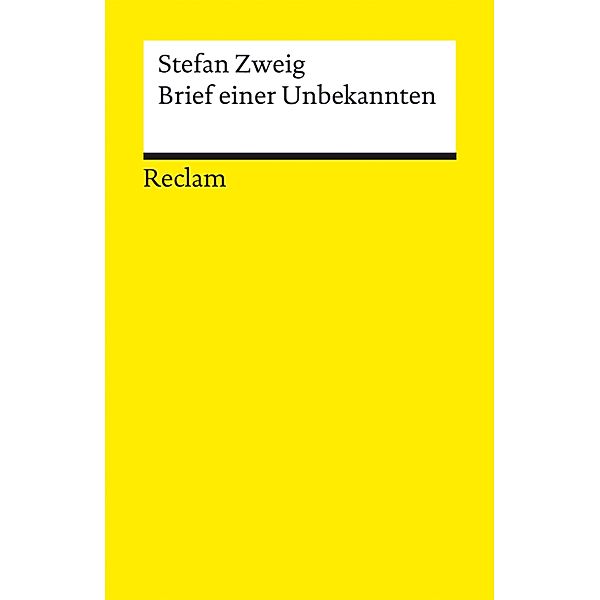 Brief einer Unbekannten. Novelle / Reclam Universal-Bibliothek, Stefan Zweig
