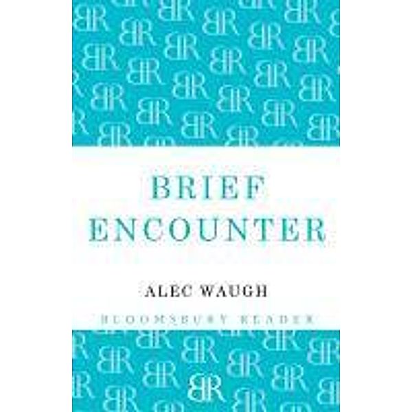 Brief Encounter, Alec Waugh