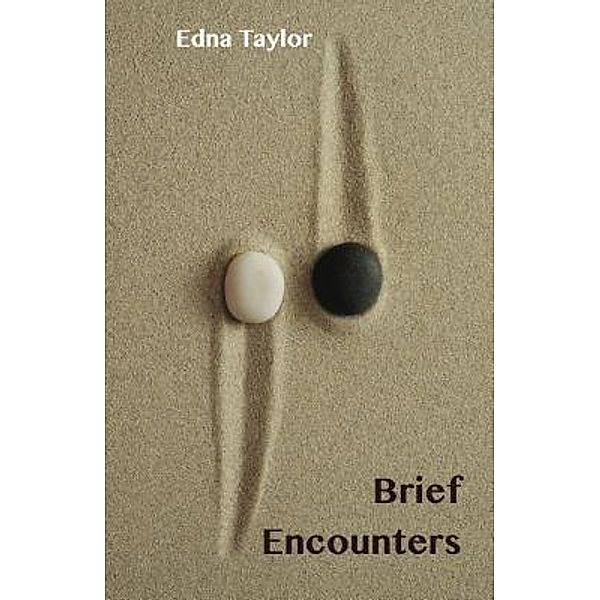 Brief Encounters, Edna Taylor
