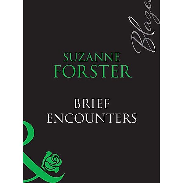 Brief Encounters, Suzanne Forster