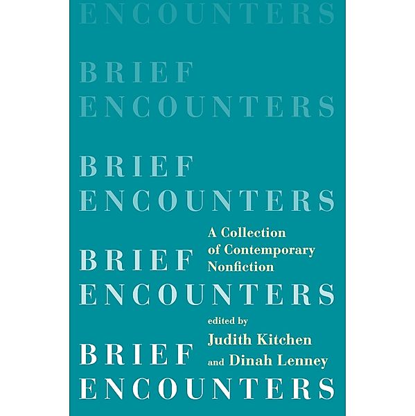 Brief Encounters: A Collection of Contemporary Nonfiction