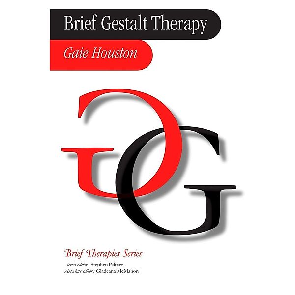 Brief Gestalt Therapy / Brief Therapies series, Gaie Houston