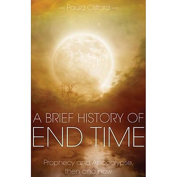 Brief History of End Time / Sacristy Press, Paula