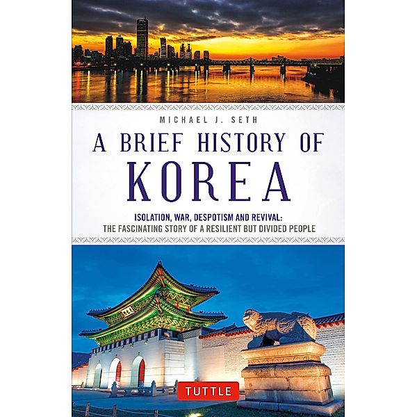 Brief History of Korea / Brief History of Asia Series, Michael J. Seth