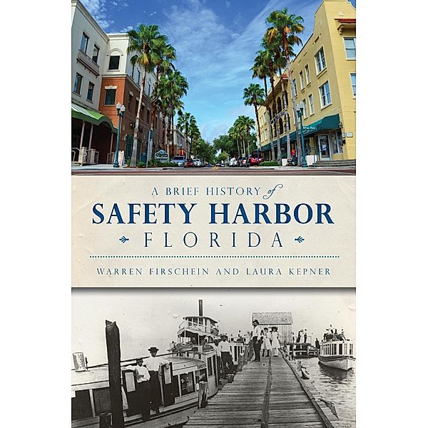 Brief History of Safety Harbor, Florida, Warren Firschein