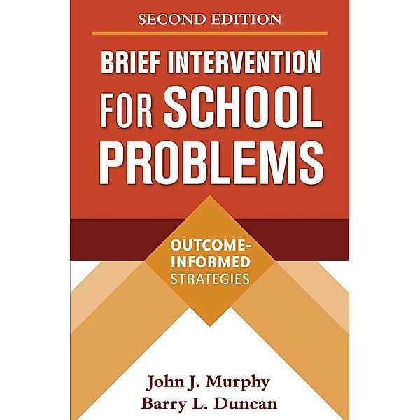 Brief Intervention for School Problems / The Guilford School Practitioner Series, John J. Murphy, Barry L. Duncan