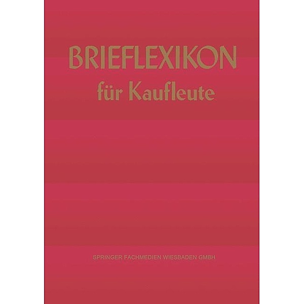 Brief-lexikon für Kaufleute / Brief-Lexikon-Reihe, Kenneth A. Loparo
