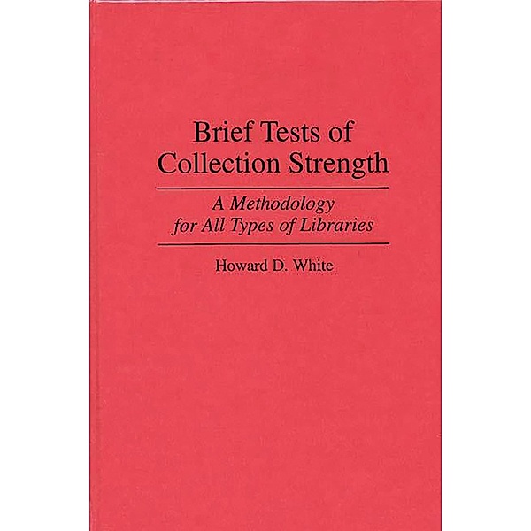 Brief Tests of Collection Strength, Howard D. White