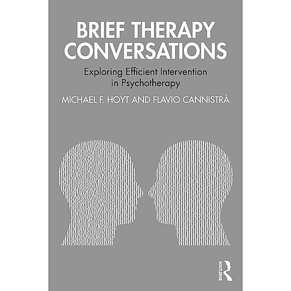 Brief Therapy Conversations, Michael F. Hoyt, Flavio Cannistrà