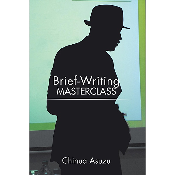 Brief-Writing Masterclass, Chinua Asuzu