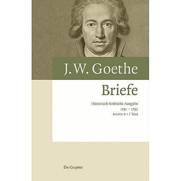 Briefe 1791-1793 / Johann Wolfgang von Goethe: Briefe