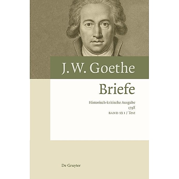 Briefe 1798 / Johann Wolfgang von Goethe: Briefe