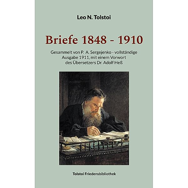 Briefe 1848 - 1910 / Tolstoi-Friedensbibliothek B Bd.10, Leo N. Tolstoi