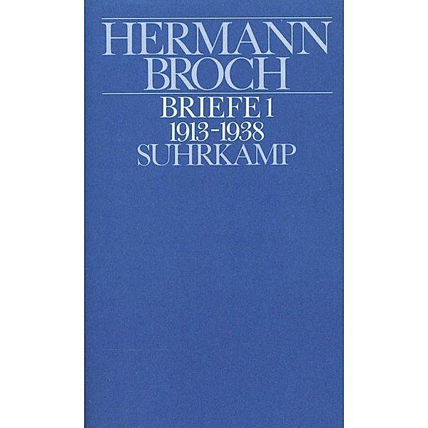 Briefe (1913-1938), Hermann Broch