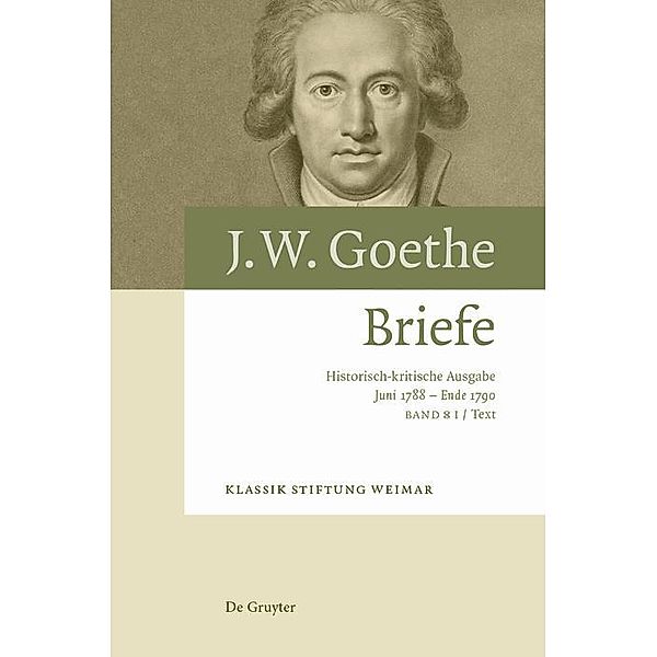 Briefe 20. Juni 1788 - Ende 1790 / Johann Wolfgang von Goethe: Briefe