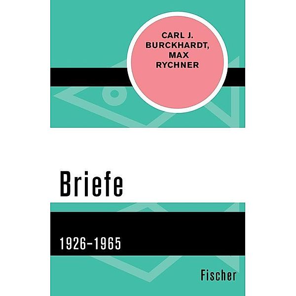 Briefe, Carl J. Burckhardt, Max Rychner
