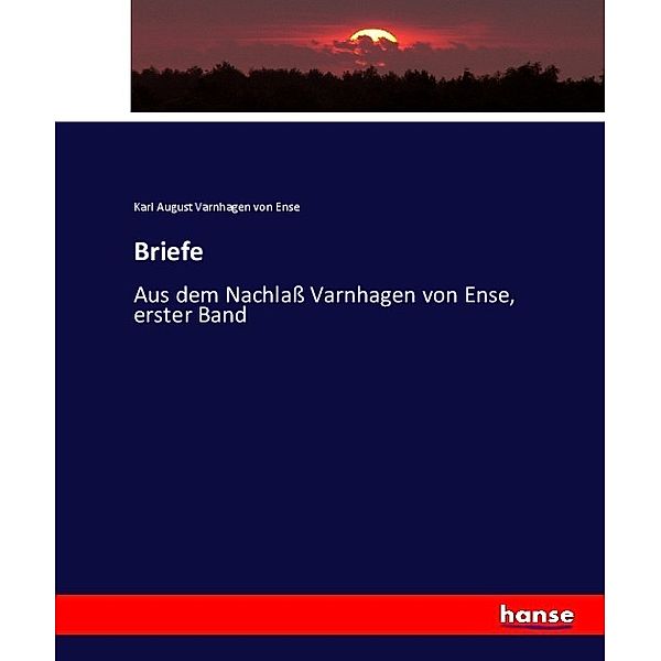 Briefe, Karl August Varnhagen von Ense