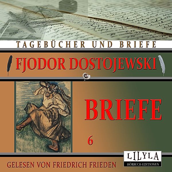 Briefe 6, Fjodor Dostojewski