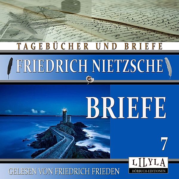 Briefe 7, Friedrich Nietzsche