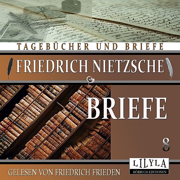 Briefe 8, Friedrich Nietzsche