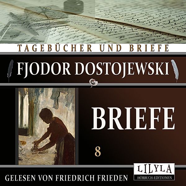 Briefe 8, Fjodor Dostojewski