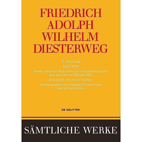 Briefe, amtliche Schreiben und Lebensdokumente aus den Jahren 1832 bis 1847, Friedrich Adolph Wilhelm Diesterweg