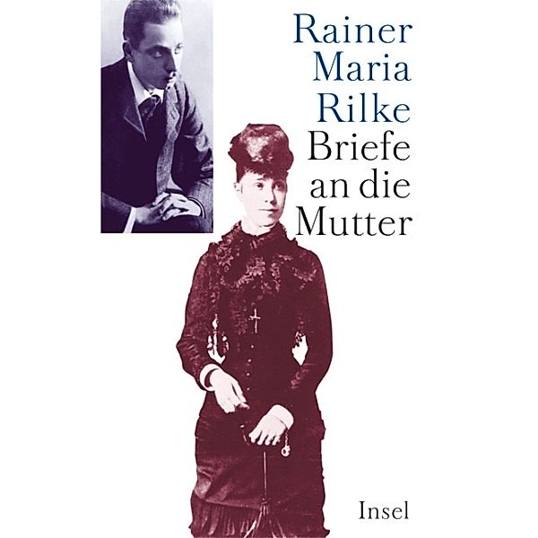 Briefe an die Mutter, 2 Teile, Rainer Maria Rilke