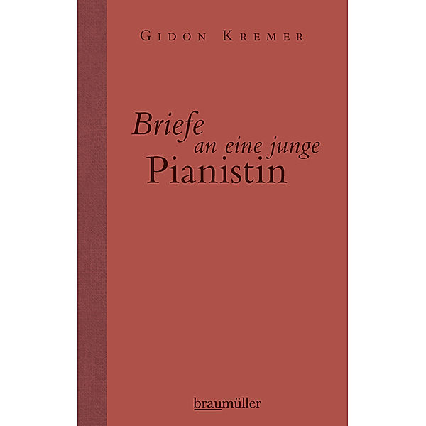 Briefe an eine junge Pianistin, Gidon Kremer