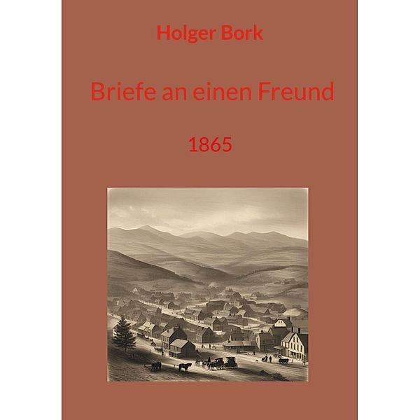 Briefe an einen Freund, Holger Bork