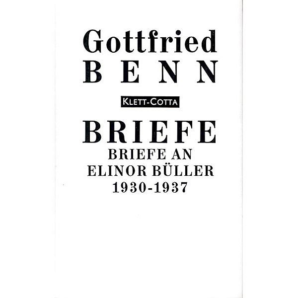 Briefe an Elinor Büller-Klinkowström 1930-1937 (Briefe), Gottfried Benn