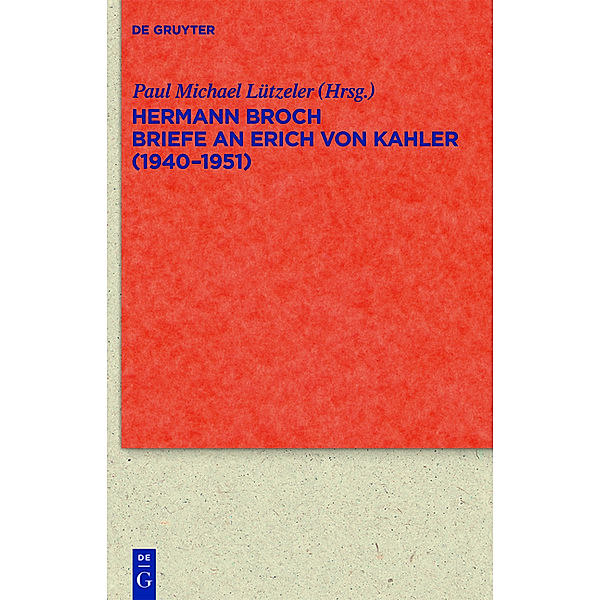 Briefe an Erich von Kahler (1940-1951), Hermann Broch